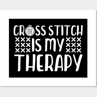 Cross Stitch Is My Therapy Posters and Art